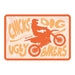 Oxford Garage Metal Sign: Chicks Dig Ugly Bikers Cooler